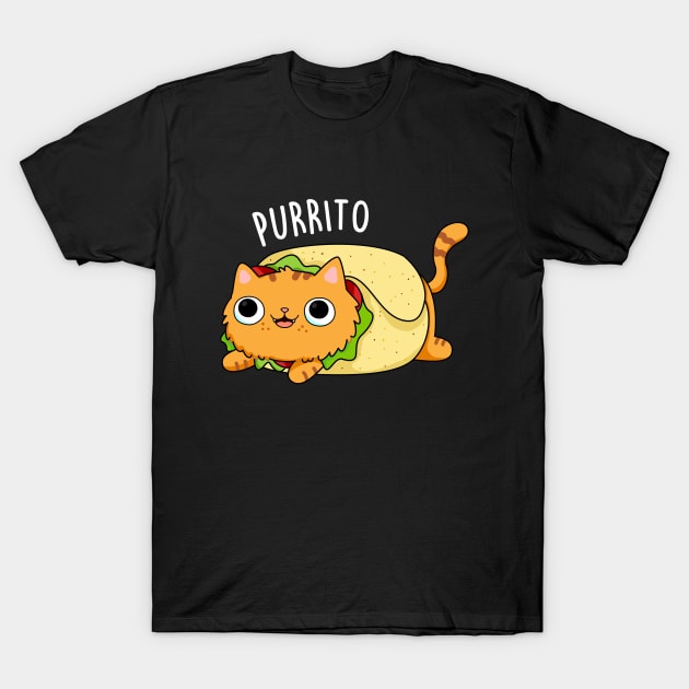 Purrito Cute Burrito Cat Pun T-Shirt by punnybone